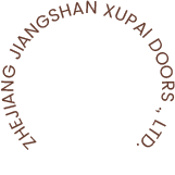 ZHEJIANG JIANGSHAN XUPAI DOORS ., LTD.